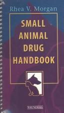 Small Animal Drug Handbook by Rhea V. Morgan cover