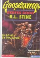 Goosebumps Series 2000 - Be Afraid -- Be Very Afraid!
