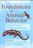 Foundations of animal behavior by Lee C. Drickamer cover