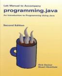 Lab manual to accompany Programming. Java, an introduction to programming using Java, second edition