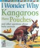I Wonder Why Kangaroos Have Pouches by Jenny Wood cover