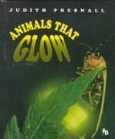 Animals that glow by Judith Janda Presnall cover