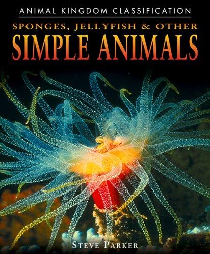 Sponges, jellyfish & other simple animals by Steve Parker cover