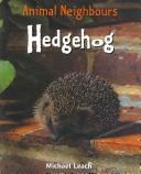 Hedgehog (Animal Neighbours) by Michael Leach cover