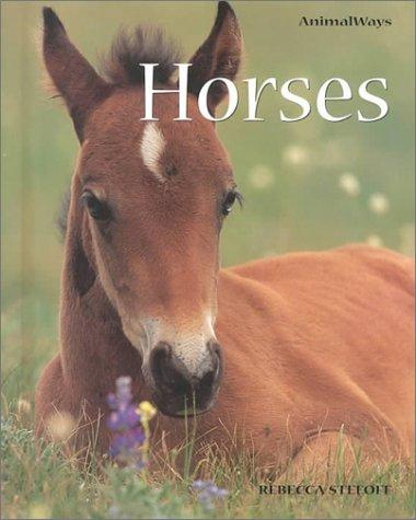 Horses (Animal Ways) by Rebecca Stefoff cover