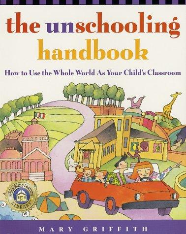 The unschooling handbook