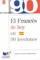 Le Francais D'Aujourd'Hui En 90 Lecons/El Frances De Hoy En 90 Lecciones by Christine Guyot-Clement cover