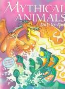 Mythical Animals Dot-To-Dot by Monica Russo cover