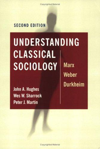 Understanding classical sociology