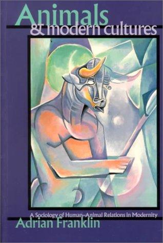 Animals and modern cultures by Adrian Franklin cover