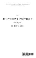Le Mouvement Poetique Francais de 1867 A 1900 (Burt Franklin: Bibliography & Reference Series 414, Essays in Literature and Criticism 131) by Catulle Mendès cover