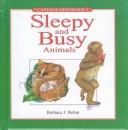 Sleepy and busy animals