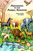 Awakening to the animal kingdom by Robert Shapiro, Julie Rapkin cover