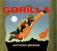 Gorilla by Anthony Browne, Antony Browne cover