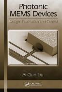 Optical and Photonic MEMS Devices by Ai-Qun Liu cover