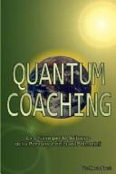 Quantum Coaching - La Chiave per lo Sviluppo della Persona e dei Potenziali - Linguistica, Comunicazione Non Verbale, PNL 3 e Quantum in rapporto al Coaching