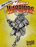 How to Draw Manga Warriors by Aaron Sautter cover