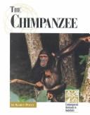 Endangered Animals and Habitats - Chimpanzees (Endangered Animals and Habitats)