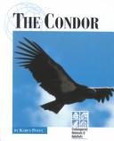 Endangered Animals and Habitats - The Condor (Endangered Animals and Habitats) by Karen D. Povey cover
