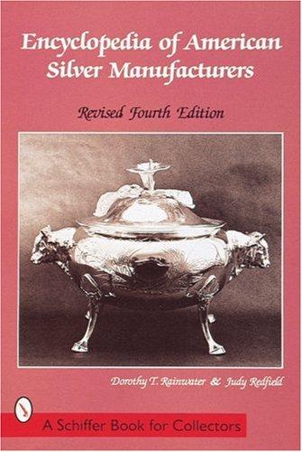 Encyclopedia of American silver manufacturers