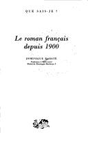 Le roman français depuis 1900 by Dominique Rabaté, Que sais-je? cover