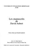 Les manuscrits de David Aubert: [Escripvain bourguignon : actes du colloque, Paris, 1993, organisé par l'équipe URA 1153, CNRS-Paris IV by Queruel/ cover