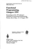 Functional Programming, Glasgow 1991 by Rogardt Heldal, Carsten Kehler Holst, Philip Wadler cover
