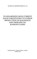 Standardized High Current Solid Targets for Cyclotron Production of Diagnostic and Therapeutic Radionuclides