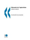 Glossaire De L'Agriculture Anglais-Francais by Organisation for Economic Co-operation and Development cover