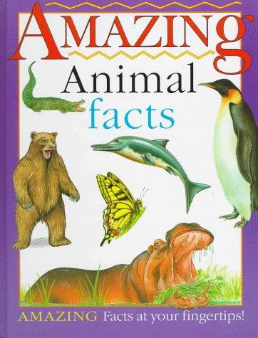 Amazing animal facts by Rupert Matthews, Gerald Legg, Fiona Corbridge cover