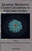 Quantum Mechanical Cluster Calculations in Solid State Studies