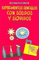 Experimentos sencillos con solidos y liquidos/Giant Book of Science Experiments