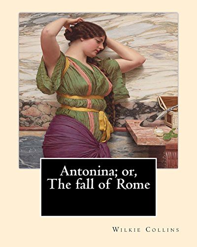 Antonina, or, The fall of Rome