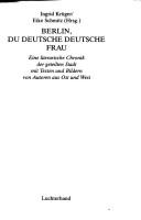 Berlin, du deutsche deutsche Frau by Ingrid Krüger cover