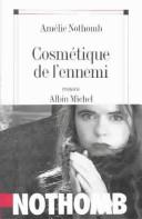 Cosmétique de l'ennemi by Amélie Nothomb cover