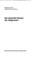 Der deutsche Roman der Gegenwart by Wieland Freund, Winfried Freund cover