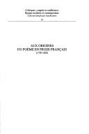 Aux origines du poème en prose français, (1750-1850) by Nathalie Vincent-Munnia, S. Bernard-Griffiths cover