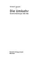 Die Umkehr: deutsche Wandlungen 1945 - 1995 by Konrad Hugo Jarausch cover