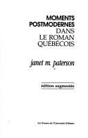Moments postmodernes dans le roman québécois by Janet M. Paterson cover