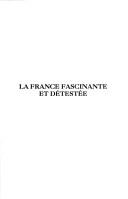 La France fascinante et d©♭test©♭e by Pierre Vaydat cover