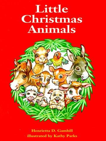 Little Christmas animals by Henrietta Gambill cover