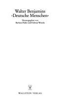 Walter Benjamins "Deutsche Menschen" by Barbara Hahn, Erdmut Wizisla cover