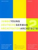 Young German architects = by Klaus-Dieter Weiss, Angelika Schnell, Rudolf Stegers cover