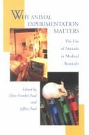 Why animal experimentation matters