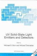 UV solid-state light emitters and detectors by NATO Advanced Research Workshop (2003 Vilnius, Lithuania) cover
