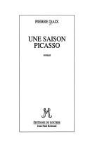 Une saison Picasso by Pierre Daix cover
