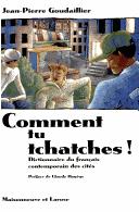 Comment tu tchatches! by Jean-Pierre Goudaillier, Claude Hagège cover