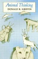 Animal thinking by Donald R. Griffin cover