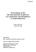 Proceedings of the 4th International Conference on Conduction and Breakdown in Solid Dielectrics