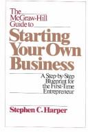 The McGraw-Hill Guide to Starting Your Own Business by Stephen C. Harper cover